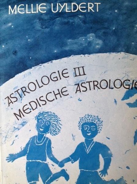 Uyldert, M.: Astrologie III: Medische astrologie