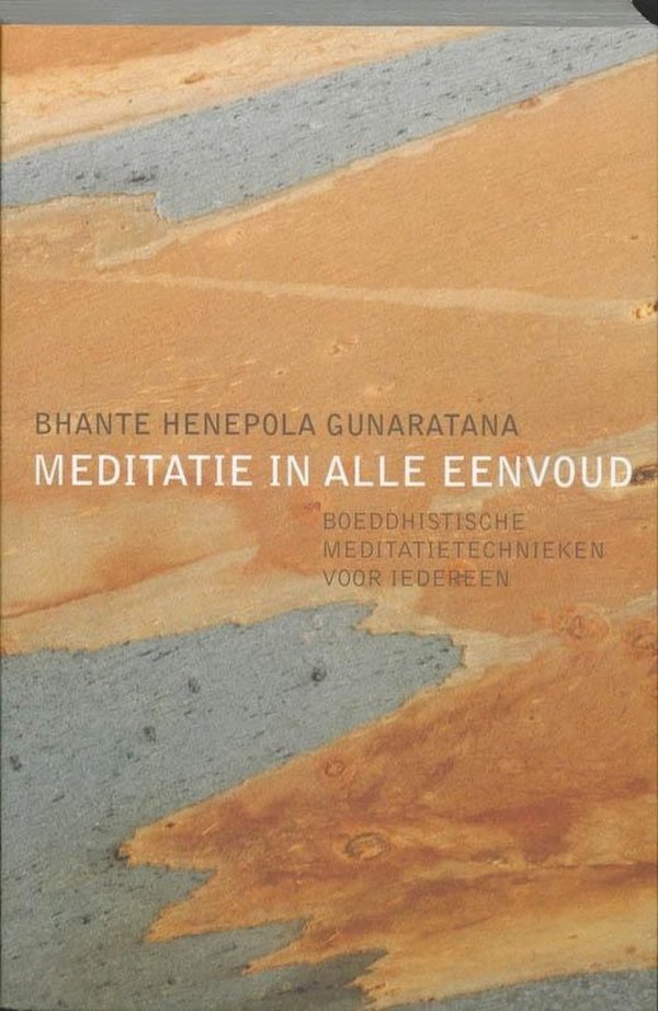 Gunaratana: Meditatie in alle eenvoud