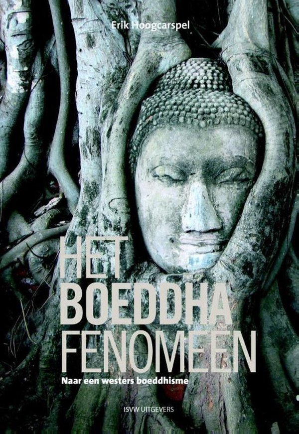 Hoogcarspel, E.: Het Boeddha fenomeen. Naar een westers boeddhisme