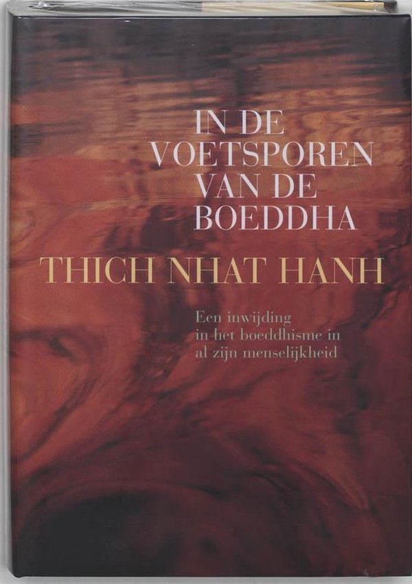 Thich Nhat Hanh: In de voetsporen van de boeddha